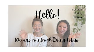 Hello! WE ARE minimal living tokyo.!