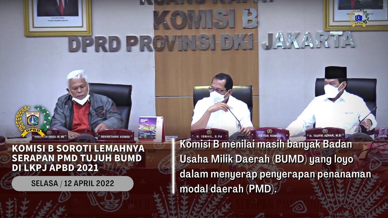 Komisi B Soroti Lemahnya Serapan PMD Tujuh BUMD Di LKPJ APBD 2021 - YouTube