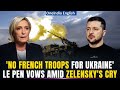 Le Pen's Bold Plan For Russia Ukraine War: Overturn Macron's Policies, Embrace Putin's Vision? |News