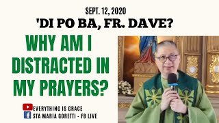 #dipobafrdave - WHY AM I DISTRACTED IN MY PRAYERS?