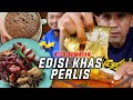 TAK PUAS SEHARI, MAKANAN KAT PERLIS MEMANG SEDAP