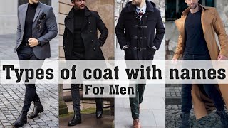 Types of coat with names for men||THE TRENDY BOY