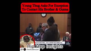 Will Young Thug Finally Get to Talk to His Brother and GUNNA?