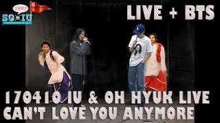 [Eng Sub][SG♥IU/IUTSC] 170410 [IU LIVE \u0026 BTS] IU 아이유 Can't Love You Anymore with Oh Hyuk