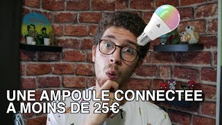 Une ampoule connectée à moins de 25€ ?! - Test de la Awox Smartlight