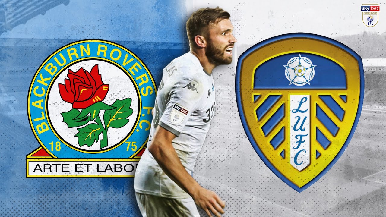 Watch Blackburn Rovers V Leeds United LIVE ONLY On LUTV | EFL ...