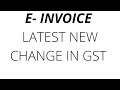 E- Invoice | New GST update | GST Invoice