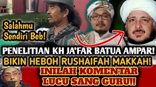 PENELITIAN LELUHUR BAKLAWI! KH JAKFAR BIKIN HEBOH RUSHAIFAH MAKKAH!