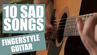 Top 10 Sad Songs On Guitar | Fingerstyle