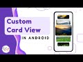Create Custom CardView in Android Studio | Android CardView Tutorial