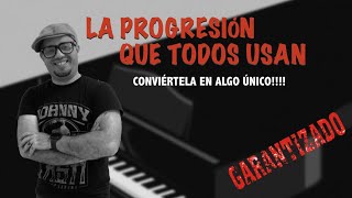 ¿CÓMO ENRIQUECER LA PROGRESIÓN MAS USADA POR TODOS? ACORDES DE LUJO PARA TUS CANCIONES!!!!!