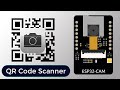 QR Code Reader/Scanner with ESP32 Camera Module & OpenCV