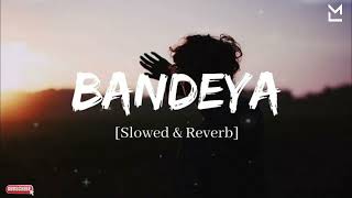 Bandeya slowed + Reverb Lofi song #like #comment #subscribe #viral #new #lofi must watch