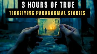 3 Hour Marathon Of True Paranormal Stories | Scary Stories To Fall Asleep To
