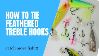 How To Tie Feathered Treble Hooks and Catch More Fish! Trigger Pressured Fish Into Biting!