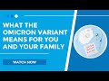 What the Omicron Variant Means For You and Your Family