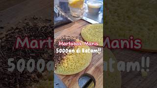 Martabak Manis 5000an diBatam!! #shortvideo