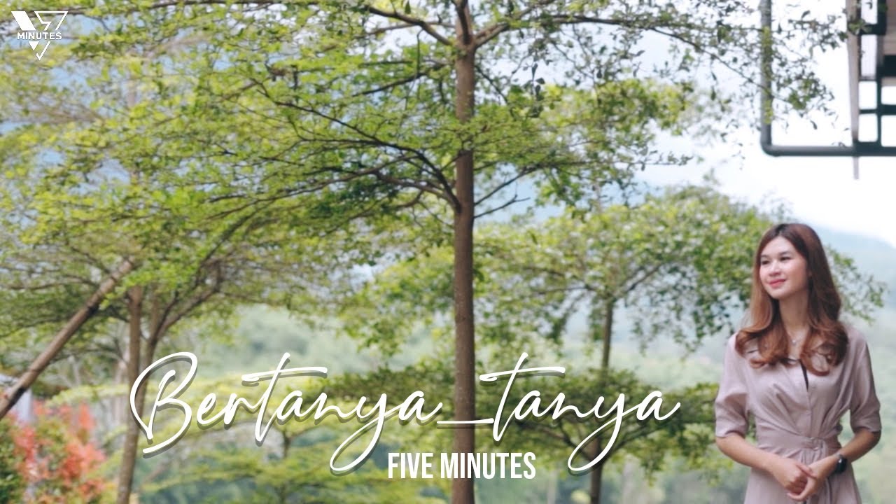Five Minutes Bertanya Tanya Official Music Video Youtube Music