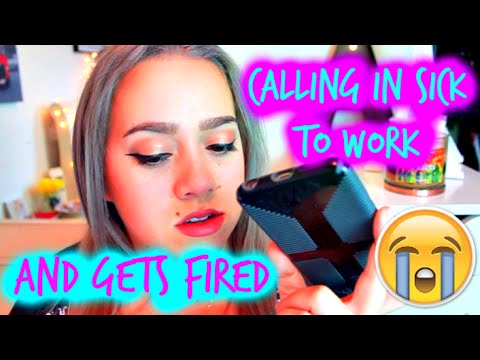 Gets Fired For Calling In Sick To Work! Gets Fired For Calling In Sick To Work!