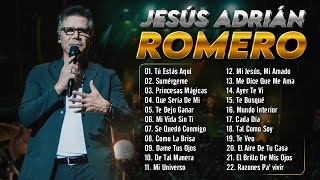 Las Mejores Canciones de Jesús Adrián Romero - Música Cristiana de Adoración y Fe Inolvidable🎵 LETRA