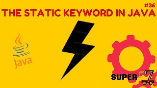 Java Programming Series Episode 36: The Static Keyword In Java