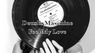 DeusExMaschine   Feel My Love