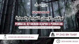 Kajian Pembatalan keimanan (2) - Ustadz Abu Abdirrahman حفظه الله