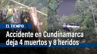 Grave accidente en Cundinamarca: Bus cae a abismo deja 4 muertos y 8 heridos | El Tiempo