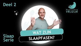 Slaapcyclus en Slaapfasen: Hoe Werkt Jouw Nachtrust? | Begeleiding Vrijzijn Serie Deel 2