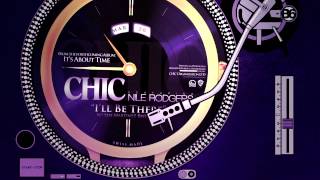 Chic Feat Nile Rodgers -  Ill Be There Vinyl Visualizer