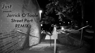 Jarrick O'Toole Street Part REMIX Teaser