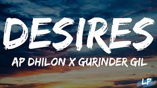 DESIRES (Lyrics) - AP DHILLON | GURINDER GILL | HIDDEN GEMS | DESIRES LYRICAL VIDEO | LYRICAL PUNJAB