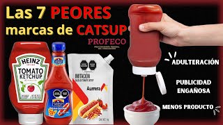 The 7 MOST HARMFUL KETCHUP Brands according to PROFECO: sugar, deception and more!