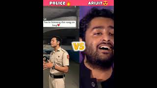 Police Man🔥 & Arijit Singh 😍 || #arijitsingh #shorts #trending #viral