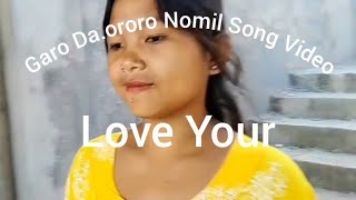 Da.ororo Garo Songs Video Love You