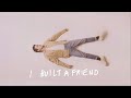 Alec Benjamin - I Built A Friend [Official Lyric Video]