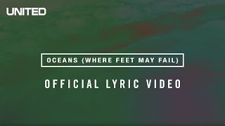 Oceans Where Feet May Fail Lyric Video - Hillsong United