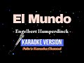 Engelbert Humperdinck - El Mundo (Karaoke Version)