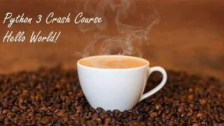 Python3 Crash Course: Hello World!