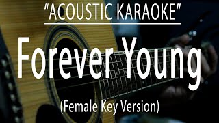 Forever young - Female Key Version (Acoustic karaoke)