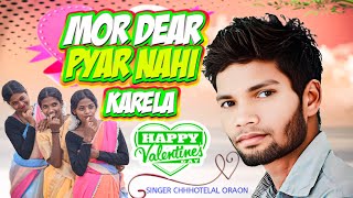 MOR DEAR PYAR NAHI KARELA // SINGER CHHOTELAL  ORAON//NEW NAGPURI SONG VIDEO 2025 // VALENTINE DAY