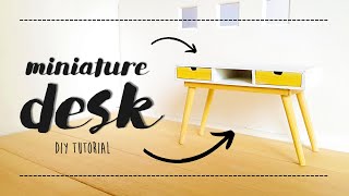 Easy DIY MINIATURE DESK | How to make a miniature dollhouse desk | NORDIC STYLE miniature DESK DIY