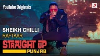 Raftaar | Sheikh Chilli | Straight Up Punjab