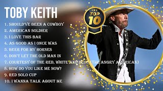 Top 10 songs Toby Keith 2023 ~ Best Toby Keith playlist 2023