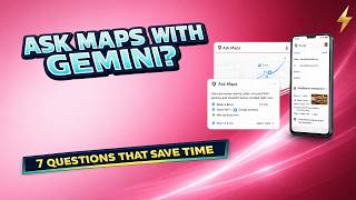 Google Maps Ask Maps with Gemini: 7 Questions That Save Time