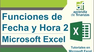 Funciones de Fecha y Hora MS Excel Parte 2