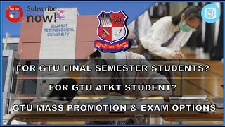 GTU FINAL SEM STUDENT GUIDELINE | GTU MASS PROMOTION (OPTIONAL) | GTU ATKT STUDENTS NEWS | CIRCULAR