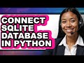 How to Connect Sqlite Database in Python (easy Method)