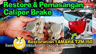 En. Rostam #28 Restore & Pemasangan Caliper Brake Belakang Yamaha TZM 150