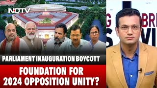 Will New Parliament Inauguration Boycott Lay Foundation For Opposition Unity? | Breaking Views